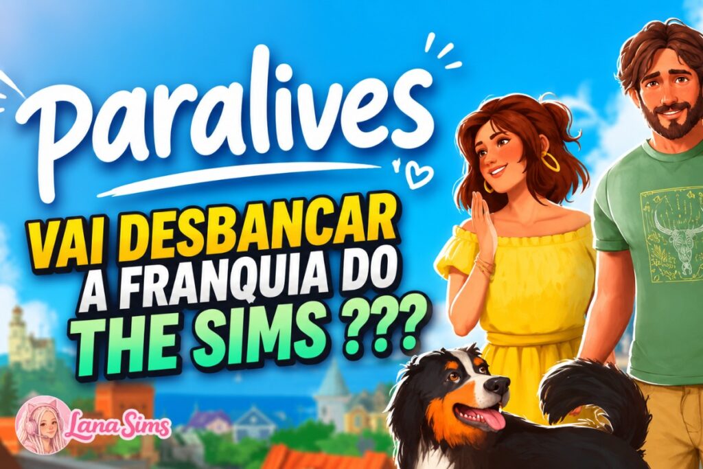 paralives vai desbancar a franquia do the sims??