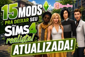 15 mods realistas para the sims 4 atualizado